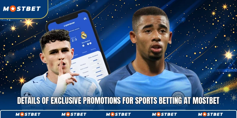 Details of exclusive promotions for sports betting at Mostbet