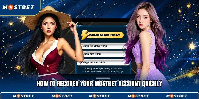 How to recover your Mostbet account quickly