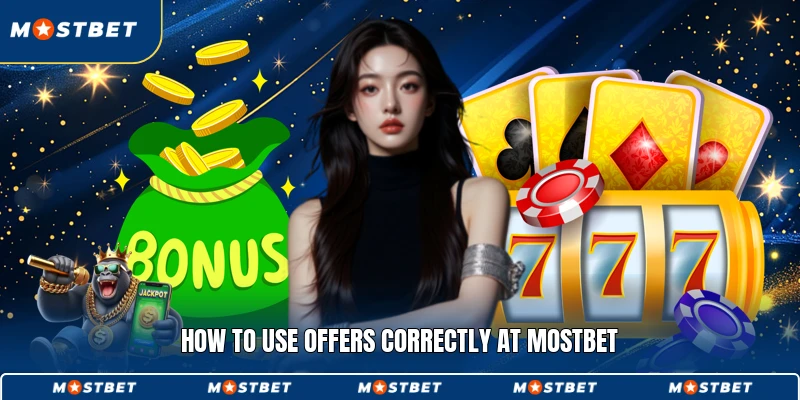 How to use offers correctly at Mostbet