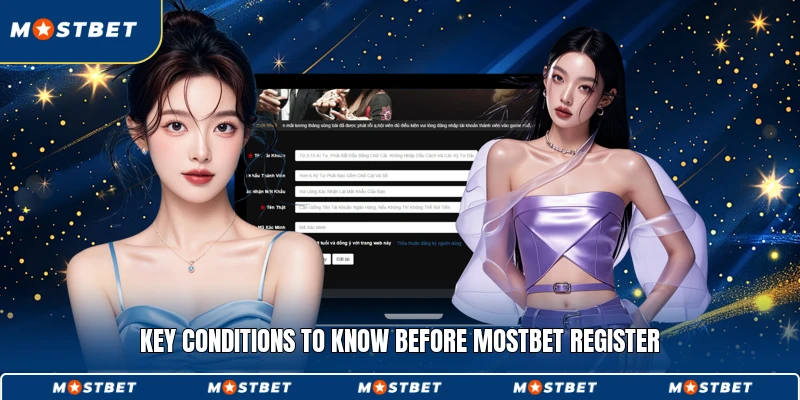 Key conditions to know before Mostbet register