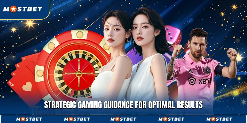 Strategic gaming guidance for optimal results