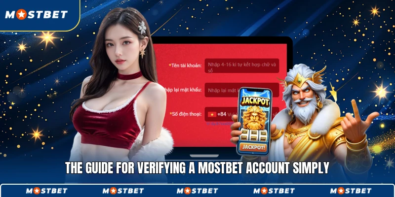 The guide for verifying a Mostbet account simply