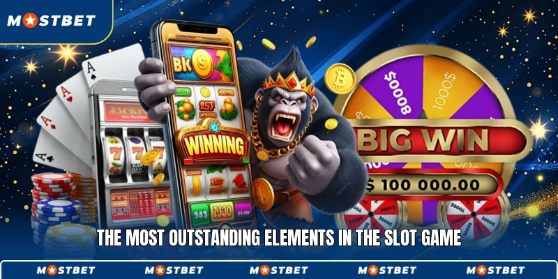 The most outstanding elements in the slot game
