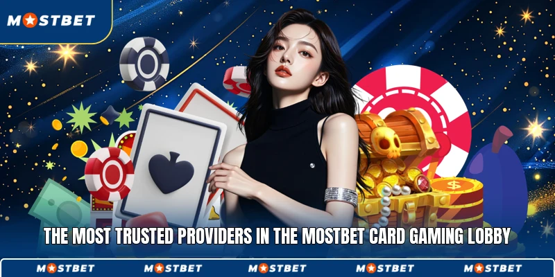 The most trusted providers in the Mostbet card gaming lobby